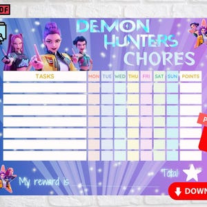 May include: A colorful chore chart with the text "DEMON HUNTERS CHORES" and illustrations of animated characters. The chart includes spaces for tasks, days of the week, and points, with a section for rewards. A PDF download is available.