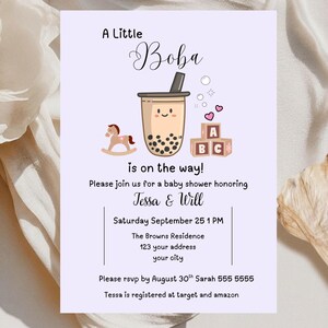 May include: A baby shower invitation with a light purple background. The invitation features the text "A Little Boba is on the way!" with a graphic of a boba drink, a rocking horse, and ABC blocks. The invitation is for Tessa & Will.