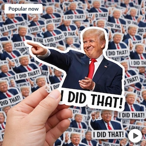 May include: A sticker featuring a smiling man in a suit and red tie pointing. The sticker has the text "I DID THAT!" in bold, black letters. The background is filled with similar stickers.