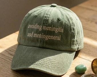 Funny Quote Baseball Hat: Avoiding Meningitis And Meningeneral Hat, Relatable Humor Cap