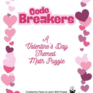 Puede incluir: Un rompecabezas matemático con temática de San Valentín titulado "Code Breakers" con un borde de corazones rosas y morados. El texto es rosa y el fondo es blanco. Creado por Paws to Learn With Poppy.