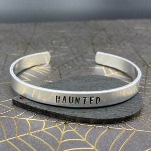 Haunted Hand Stamped Aluminum Cuff Bracelet