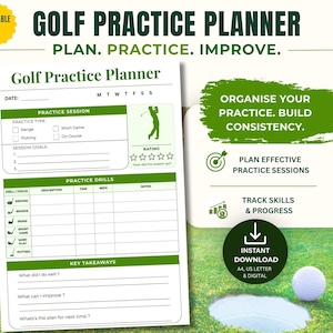 May include: A printable PDF golf practice planner with the text "Golf Practice Planner" and "Plan. Practice. Improve." The planner includes sections for practice sessions, drills, and key takeaways. A golf ball is near a hole on a green.