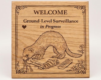 Ferret Welcome Door Sign | Personalized Ground-Level Surveillance Wood Decor