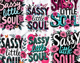 Sassy Little Soul PNG Bundle | Floral Girl Clipart | Cute Toddler Shirt Design | Boutique Kids Quote Sublimation Art for Girls Tees