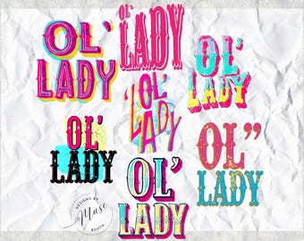 Ol Lady PNG Bundle | Funny Retro Quote Clipart | Sarcastic Wife Girlfriend Shirt Design | Vintage Humor Sublimation Art Set