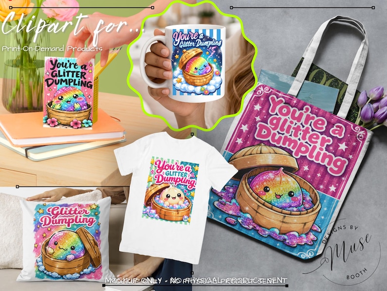 May include: A collection of merchandise featuring a rainbow-colored dumpling character in a bamboo steamer with the text You're a Glitter Dumpling. Items include a white ceramic mug, a white t-shirt, a square throw pillow, and a white fabric tote bag.