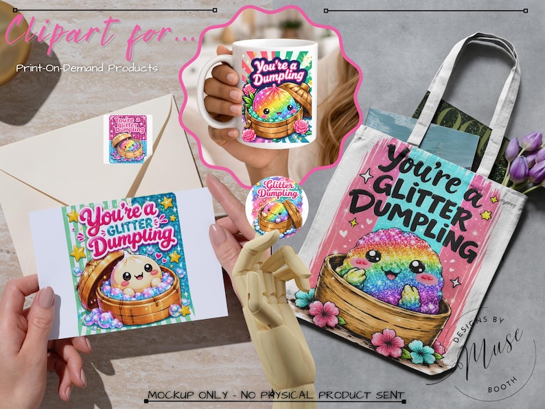 May include: A white ceramic mug, a greeting card, a circular sticker, and a white canvas tote bag, all featuring a colorful graphic of a rainbow glitter dumpling in a bamboo steamer with the text You're a Glitter Dumpling.