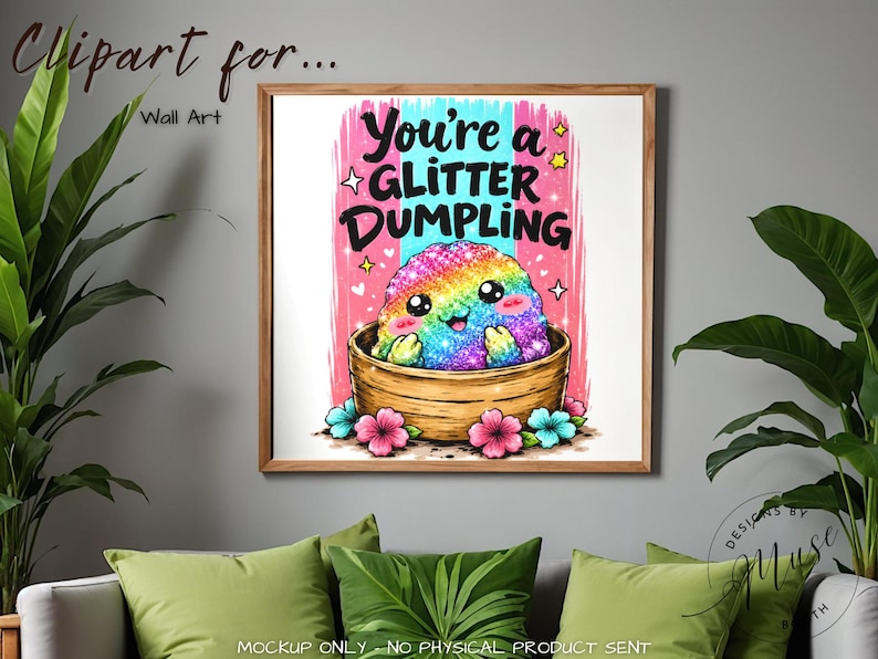 May include: A square wall art print featuring a rainbow-colored, glittery dumpling character inside a wooden steamer basket. The text reads You're a GLITTER DUMPLING in black letters. The background has pink and blue vertical stripes and flowers.