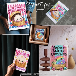 May include: A collection of digital art prints featuring a cute dumpling character in a bamboo steamer basket with the text You're a glitter Dumpling. The designs include colorful glitter, stars, and floral accents on various backgrounds.