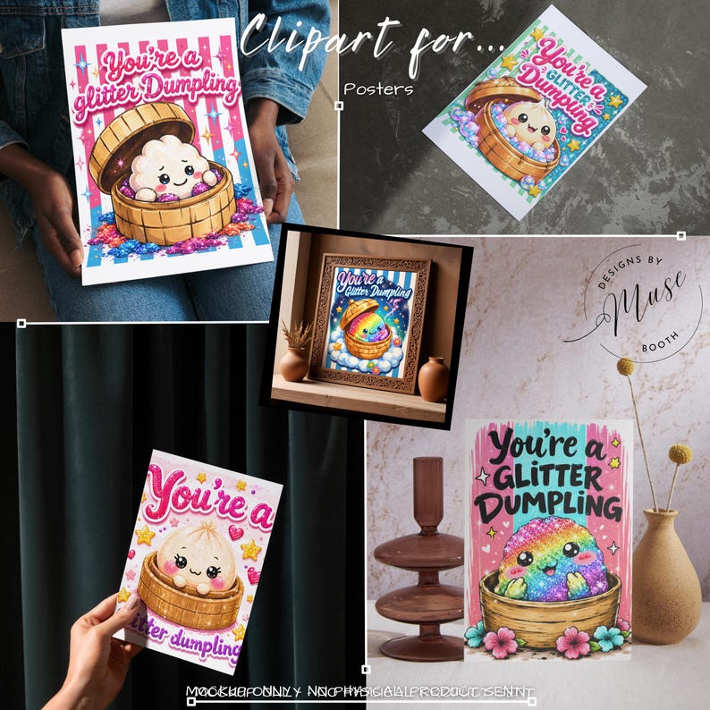 May include: A collection of digital art prints featuring a cute dumpling character in a bamboo steamer basket with the text You're a glitter Dumpling. The designs include colorful glitter, stars, and floral accents on various backgrounds.