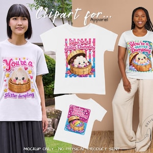May include: A white t-shirt featuring a graphic of a cute dumpling in a bamboo steamer with the text You're a glitter Dumpling. The design includes pink and blue stripes, colorful glitter accents, and small hearts and stars surrounding the dumpling.
