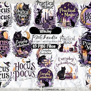 May include: A digital graphic bundle featuring 15 PNG files with witchy themes. Designs include black cats, cauldrons, spell books, candles, moons, and witch hats. Text elements include Hocus Pocus, Practical Magic, and Everyday Enchantment.