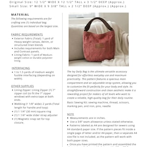 May include: The image shows a pattern for the "Ivy Daily Bag." The finished bag sizes are 12 1/2" wide x 12 1/2" tall x 3 1/2" deep (approx.) and 9" wide x 9 3/8" tall x 2 1/2" deep (approx.). The bag has a main compartment and an adjustable strap. The pattern includes fabric and other supply requirements.