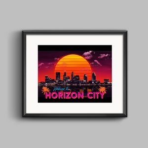 Welcome to Horizon City Art Print and Sticker - synthwave, vaporwave, outrun, 80s, retro, city, skyline, neon, sunset, poster, wall art