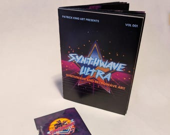 Art Zine - Patrick King Art Presents Volume 001: SYNTHWAVE ULTRA - synthwave, retrowave, outrun, neon, 80s, sunset, art book