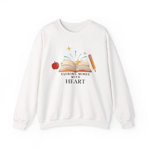 Guiding Minds With Heart Sweatshirt | modern teacher, educator pride