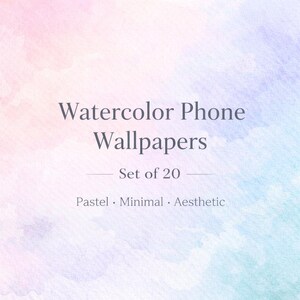 20 Aesthetic Phone Wallpapers | Pastel Watercolor Backgrounds | Quotes and Plain | iPhone & Android Lock Screen Art | Instant Download ZIP