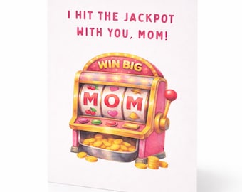 Carte amusante pour la fête des Mères - « J'ai décroché le jackpot avec vous, maman » - Jolie carte de machine à sous - Carte de voeux A2 avec enveloppe kraft