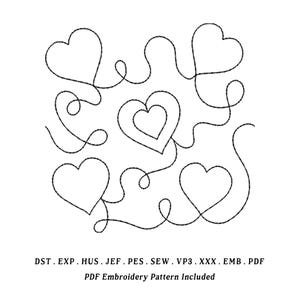 May include: Black and white embroidery pattern featuring multiple hearts connected by flowing lines. The design includes a nested heart and the text "PDF Embroidery Pattern Included". File formats: DST, EXP, HUS, JEF, PES, SEW, VP3, XXX, EMB, PDF.