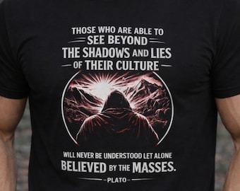 Plato Allegory of the Cave Shirt | Truth Seeker Graphic Tee | Philosophy Quote T-Shirt | Independent Thinker Gift