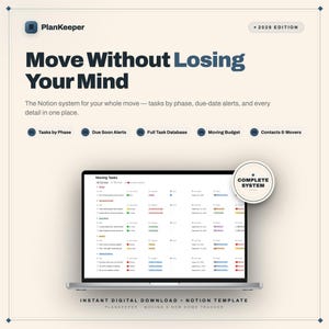 May include: A digital Notion template titled PlanKeeper 2026 Edition for managing moving tasks. The interface displays a task list with columns for status, category, due dates, and priority. Text includes Move Without Losing Your Mind.