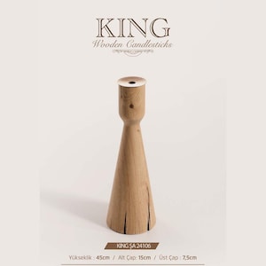 May include: A light brown wooden candlestick with a flared base and a cylindrical top. The text KING Wooden Candlesticks is at the top. The base includes the text KING ŞA 24106, Yükseklik: 45cm, Alt Çap: 15cm, and Üst Çap: 7,5cm.