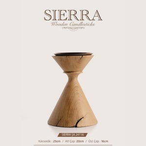 May include: A light-colored wooden candlestick with a double-cone shape and visible natural cracks. The text SIERRA Wooden Candlesticks is at the top. Measurements are 25 cm in height, 20 cm base diameter, and 16 cm top diameter.