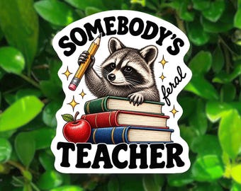 Somebody's Feral Teacher Raccoon Sticker, Retro Books and Pencil Classroom Humor