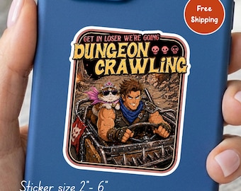 Op de afbeelding: Een rechthoekige sticker met een cartoonillustratie van een gespierd personage dat een voertuig bestuurt met een kat met een kroon en zonnebril. De tekst luidt GET IN LOSER WE'RE GOING DUNGEON CRAWLING. De sticker zit op een blauwe telefoonhoes.