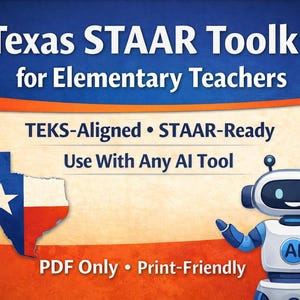 May include: An advertisement for the "Texas STAAR Toolkit for Elementary Teachers." The image includes the text "TEKS-Aligned," "STAAR-Ready," and "Use With Any AI Tool." A cartoon robot and the Texas state flag are also featured.