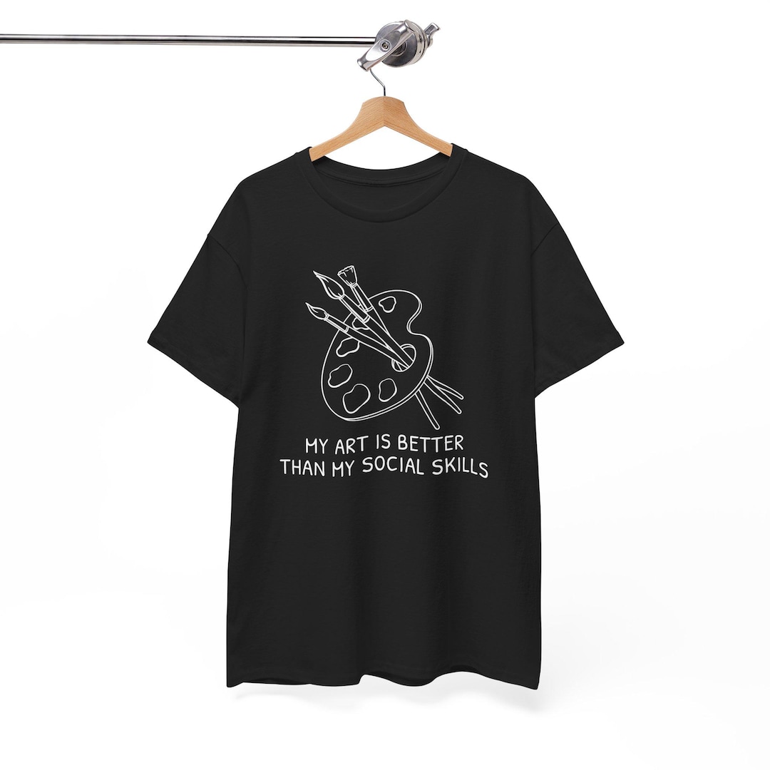 Funny Artist Shirt | Artist T-shirt | Art Teacher Shirt - Etsy