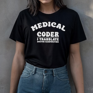 Medical Coder I Billing Specialist T-Shirt | Healthcare Coding Tee