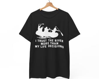 Funny Rafting Shirt | Raft T-Shirt | Rafting Lovers Gift | Whitewater Rafting Shirt