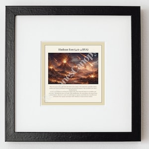 Puede incluir: Impresión enmarcada titulada "Hadean Eon (4.6-4 BYA)" que representa un paisaje volcánico con erupciones de fuego e impactos de meteoritos. La obra de arte está sobre un fondo beige, enmarcada en un marco cuadrado negro y montada sobre un passe-partout blanco.
