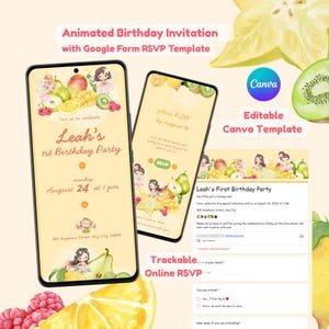 May include: An animated birthday invitation template featuring fruit illustrations and fairy characters on two smartphone screens, alongside a Google Form RSVP interface. The design includes text for Leah's 1st Birthday Party on August 24 at 1 pm.