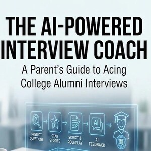 May include: Book cover titled "THE AI-POWERED INTERVIEW COACH: A Parent's Guide to Acing College Alumni Interviews." Features icons for predicting questions, star stories, script & roleplay, and AI feedback. A graduate with a diploma is also shown.