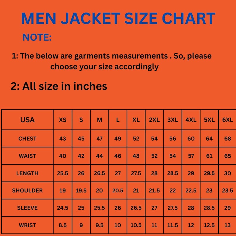 May include: An orange chart titled "MEN JACKET SIZE CHART" with size measurements in inches. The chart includes chest, waist, length, shoulder, sleeve, and wrist measurements for sizes XS to 6XL. The text "NOTE:" and "All size in inches" are also visible.