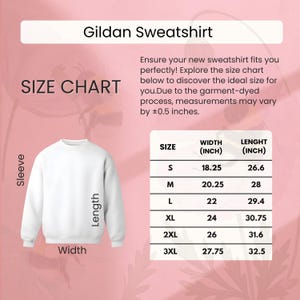 May include: White Gildan sweatshirt with a size chart. The chart shows measurements in inches for width and length, ranging from size S to 3XL. The text on the image reads "Gildan Sweatshirt" and "Size Chart".