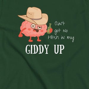 Aint Got No Hitch In My Giddy Up Brain Dead Unisex klassisk t-shirt