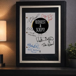 May include: A framed document featuring multiple handwritten signatures in black, blue, and red ink, with a prominent black circular overlay containing the white text REQUEST A SCRIPT. The document includes printed names like Lucy Maclean and The Ghoul.
