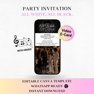 May include: A digital party invitation on a smartphone screen, featuring the text "All White, All Black." The invitation includes event details, a photo of people, and a "Video E-Card" button. Musical notes and text "With Music" are also present.