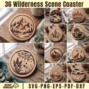 May include: A collection of 36 round wooden coasters featuring laser-engraved wilderness scenes including mountains, forests, cacti, bears, wolves, and desert landscapes. The text 36 Wilderness Scene Coaster and Instant Download SVG-PNG-EPS-PDF-DXF is visible.
