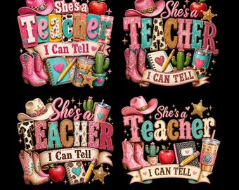 She's a Teacher I Can Tell PNG Bundle, Western Teacher Shirt Designs, Cowgirl Teacher PNG, Teacher Appreciation Sublimation Download