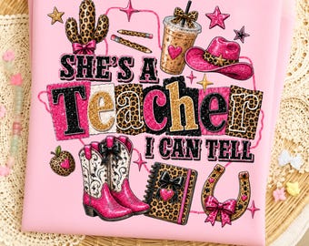 She’s a Teacher I Can Tell PNG, Pink Leopard Texas Shirt Design, Western Cowgirl Teacher Sublimation, Digital Download