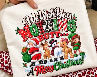 Nous vous souhaitons le meilleur (PNG), Design de t-shirt de Noël humoristique, Humour des fêtes (PNG), Fesses de Noël (PNG), Père Noël, renne, bonhomme de neige (sublimation)