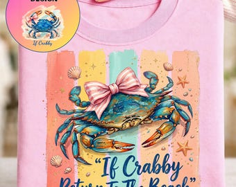 Wenn Crabby zum Strand PNG zurückkehrt, Preppy Crabby Strand PNG, Sommerferien Mädchen Reise PNG, Kokett Sommer Shirt Design, digitaler Download