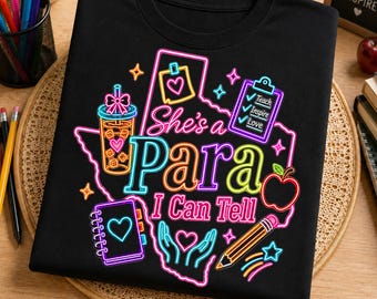 She’s a Para I Can Tell PNG, Texas Paraprofessional Shirt Design, Neon Paraeducator Digital Download