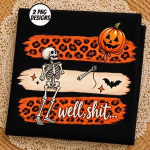 Skeleton Lost Balloon PNG, Funny Skeleton Halloween Shirt, Well-Shit Skeleton Balloon, Sarcastic Gothic Sublimation, Digital Download
