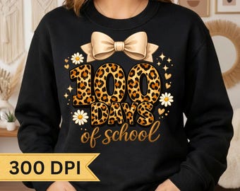 Leopard Coquette Bow, 100 Days of School PNG, 100th Day of School Shirt Design, Teacher Kindergarten Trendy Sublimation Digital Download